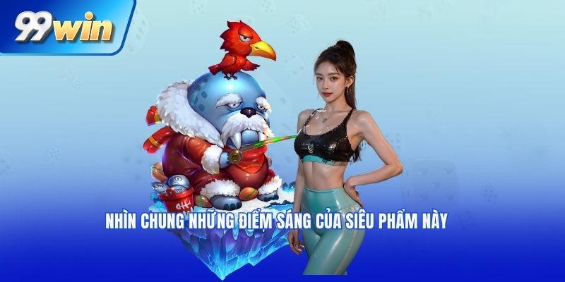 Nhìn chung những điểm sáng của siêu phẩm này