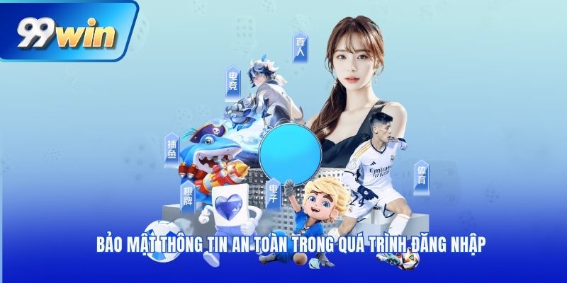 Bảo mật thông tin an toàn trong quá trình đăng nhập