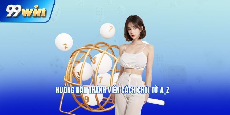 Hướng dẫn cách chơi từ A_Z cho tân binh